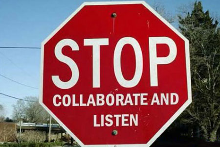 Stop... Collaborate and Listen
